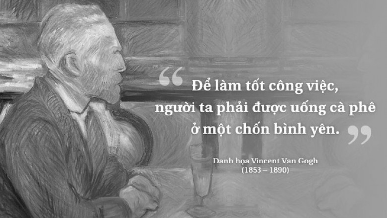 Danh họa Vincent Van Gogh và những quán cà phê đi vào lịch sử