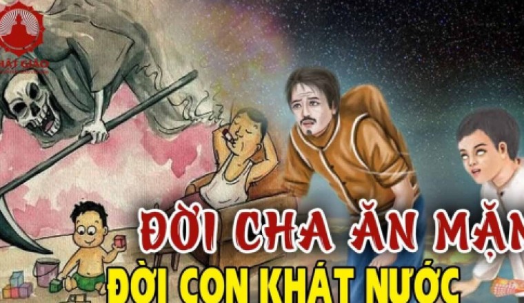 Hiểu đúng về câu đời cha ăn mặn đời con khát nước