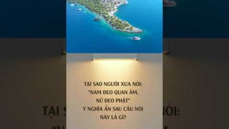 TẠI SAO NGƯỜI XƯA NÓI: NAM ĐEO QUAN ÂM, NỮ ĐEO PHẬT Ý NGHĨA ẨN SAU CÂU NÓI NÀY LÀ GÌ