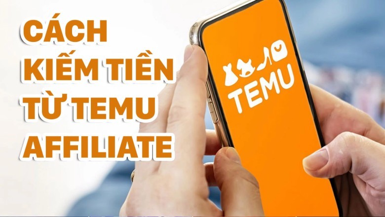 Cách Kiếm Thêm Thu Nhập Tại Nhà Với Chương Trình Tiếp Thị Liên Kết Của Temu